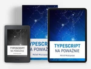 Okładki książki „TypeScript na poważnie” w wersjach drukowanej, Kindle i iPad w self-publishing